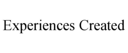 EXPERIENCES CREATED trademark
