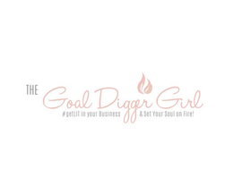 THE GOAL DIGGER GIRL #GETLIT IN YOUR BUSINESS & SET YOUR SOUL ON FIRE! trademark