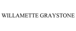 WILLAMETTE GRAYSTONE trademark