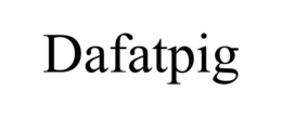 DAFATPIG trademark