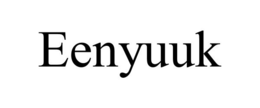 EENYUUK trademark