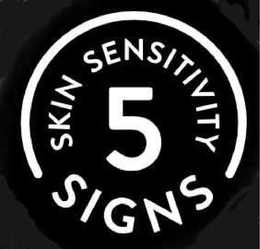 5 SIGNS SKIN SENSITIVITY trademark