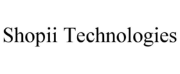 SHOPII TECHNOLOGIES trademark