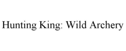 HUNTING KING: WILD ARCHERY trademark