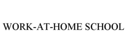 WORK-AT-HOME SCHOOL trademark
