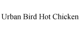 URBAN BIRD HOT CHICKEN trademark