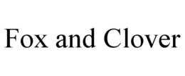 FOX AND CLOVER trademark