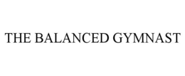 THE BALANCED GYMNAST trademark