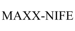 MAXX-NIFE trademark