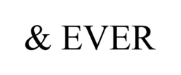 & EVER trademark