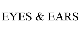 EYES & EARS trademark