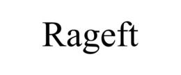 RAGEFT trademark