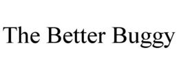 THE BETTER BUGGY trademark