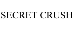 SECRET CRUSH trademark
