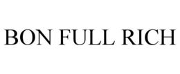 BON FULL RICH trademark