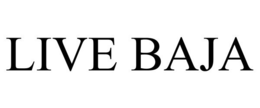 LIVE BAJA trademark