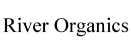 RIVER ORGANICS trademark