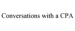 CONVERSATIONS WITH A CPA trademark