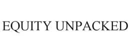 EQUITY UNPACKED trademark