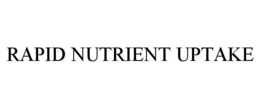 RAPID NUTRIENT UPTAKE trademark