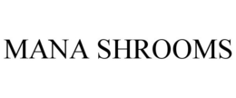 MANA SHROOMS trademark