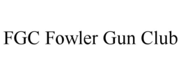 FGC FOWLER GUN CLUB trademark