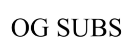 OG SUBS trademark
