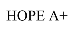 HOPE A+ trademark