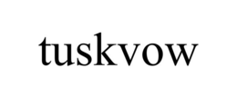 TUSKVOW trademark