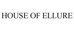 HOUSE OF ELLURE trademark