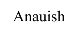 ANAUISH trademark