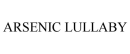 ARSENIC LULLABY trademark