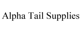 ALPHA TAIL SUPPLIES trademark