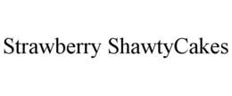 STRAWBERRY SHAWTYCAKES trademark