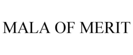 MALA OF MERIT trademark