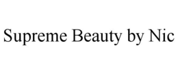 SUPREME BEAUTY BY NIC trademark