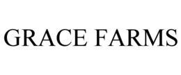 GRACE FARMS trademark