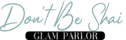 DON'T BE SHAI GLAM PARLOR trademark