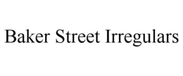 BAKER STREET IRREGULARS trademark