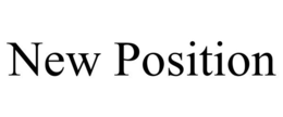 NEW POSITION trademark