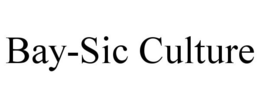 BAY-SIC CULTURE trademark