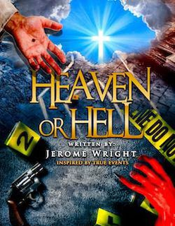 HEAVEN OR HELL WRITTEN BY JEROME WRIGHT INSPIRED BY TRUE EVENTS trademark