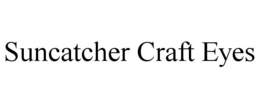 SUNCATCHER CRAFT EYES trademark