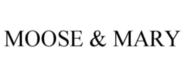 MOOSE & MARY trademark