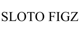 SLOTO FIGZ trademark
