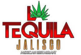 LA TEQUILA JALISCO MEXICAN RESTAURANT trademark