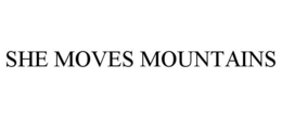SHE MOVES MOUNTAINS trademark
