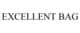EXCELLENT BAG trademark