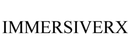 IMMERSIVERX trademark