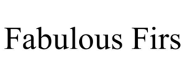 FABULOUS FIRS trademark